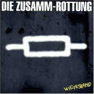 Zusamm-Rottung , Die - Widerstand