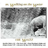 M. Walking on the Water - The waltz