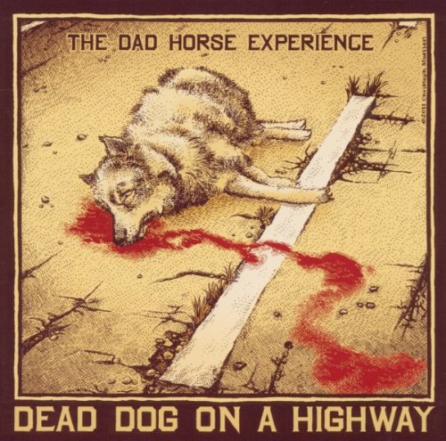 Dad Horse Experience , the - Dead Dog On A Highway