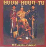 Huun-Huur-Tu - The Orphan's Lament