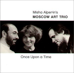 Moscow Art Trio - Once Upon a Time