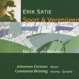 Cernota , Johannes & Brüning , Constanze - Erik Satie: Sport & Vergnügen - Das Hör- und Bilderbuch (Cernota, Brüning)