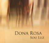 Dona Rosa - Sou Luz