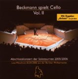 Beckmann , Thomas - Beckmann spielt Cello 2 - Abschlusskonzert der Solotournee 2005/2006 Berliner Philharmonie