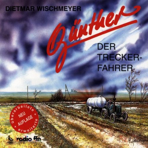 Wischmeyer , Dietmar - Günther der Treckerfahrer