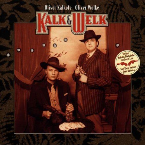 Kalkofe , Oliver / Welke , Oliver - Kalk & Welk
