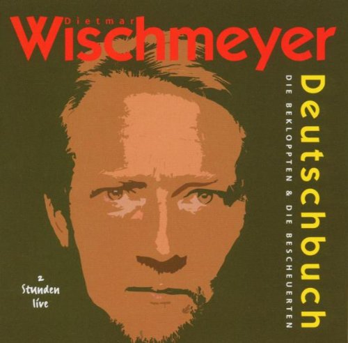 Dietmar Wischmeyer - Deutschbuch-die Bekloppten...