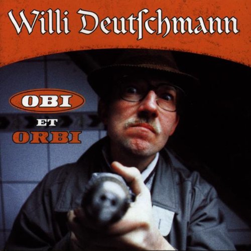 Wischmeyer , Dietmar - Willi Deutschmann - Obi et Orbi