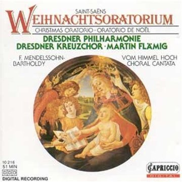 Saint-Saens , Camille - Weihnachtsoratorium / Mendelssohn: 'Vom Himmel hoch' Choral Cantata (Dresdner Philharmonie, Dresdner Kreuzchor, Fläming)