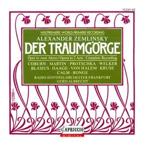 Zemlinsky , Alexander - Der Traumgörge (GA) (Coburn, Martin, Protschka, Welker, Blasius, Haage, Von Halem, Kruse, Calm, Ronge, Albrecht)
