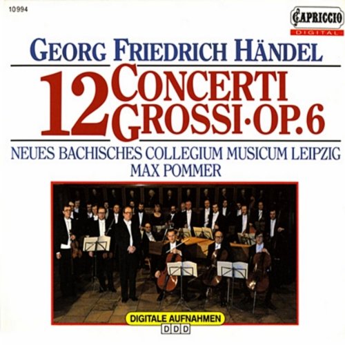 Händel , Georg Friedrich - 12 Concerti Grossi, Op. 6 (Neues Bachisches Collegium Musicum Leipzig, Pommer)