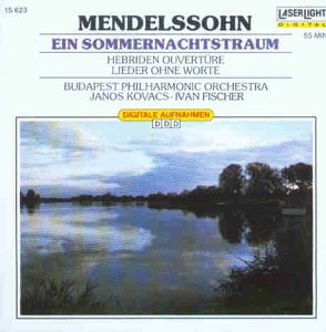 Mendelssohn , Felix   - Ein Sommernachtstraum / Hebriden Ouvertüre / Lieder ohne Worte (BPO, Kovacs, Fischer)