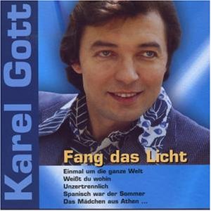 Gott , Karel - Fang das Licht