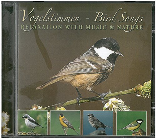 Sampler - Vogelstimmen - Bird Songs: Relaxation With Music & Nature