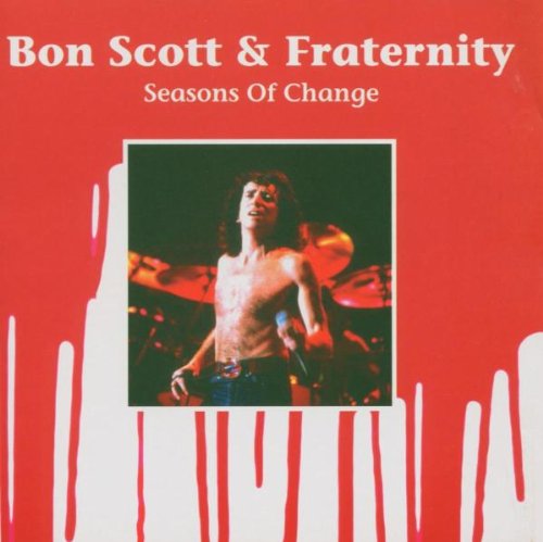 Scott , Bon & Fraternity - Seasons Of Change