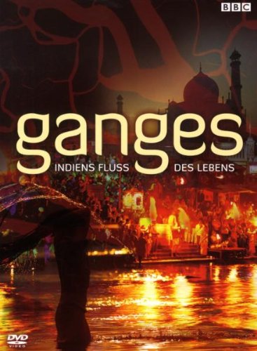  - Ganges - Indiens Fluss des Lebens [2 DVDs]