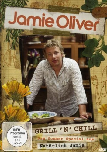 - Jamie Oliver - Grill'n'Chill: Das Sommer-Special