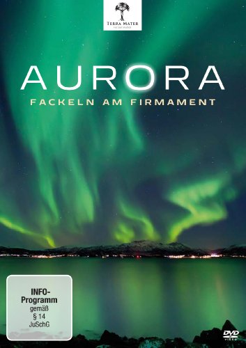 - Aurora - Fackeln am Firmament