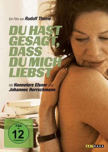 - Du hast gesagt, dass du mich liebst