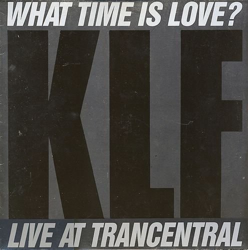 KLF , The - What Time Is Love? (Remodelled & Remixed) (12'') (Maxi) (Vinyl)