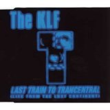 KLF - Last Train to Trancentral (live from the lost continent) (Maxi)