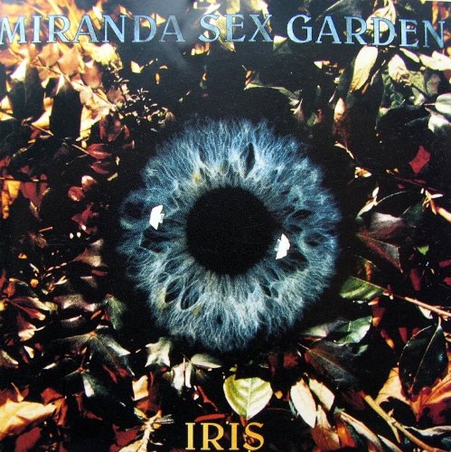 Miranda Sex Garden - Iris