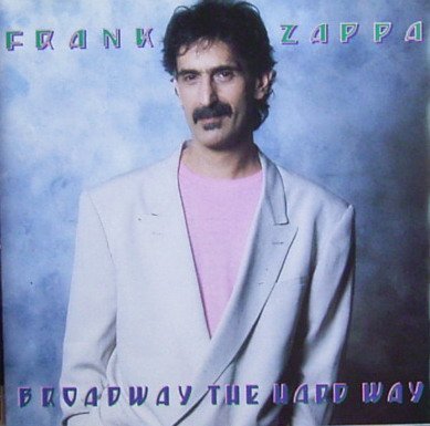 Zappa , Frank - Broadway the Hard way