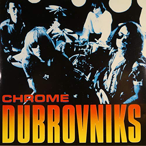 Dubrovniks - Chrome