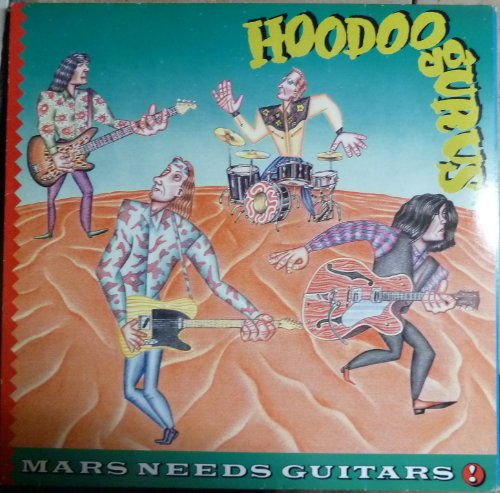 Hoodoo Gurus - Mars needs guitars [Vinyl LP]