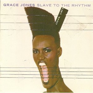 Jones , Grace - Slave to the rhythm