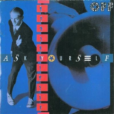 Off - Ask yourself (1989)