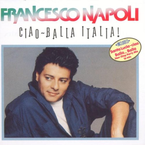 Napoli , Francesco - Ciao-Balla Italia!