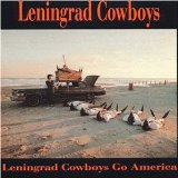 Leningrad Cowboys - We Cum from Brooklyn