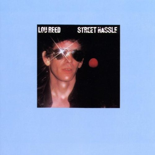 Lou Reed - Street Hassle