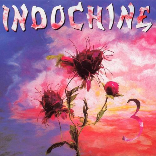 Indochine - 3ieme Sexe/Indochine 3