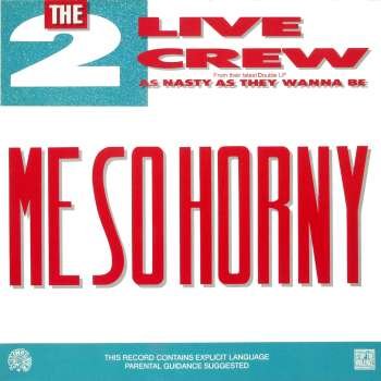 2 Live Crew , The - Me So Horny (12'') (Maxi) (Vinyl)