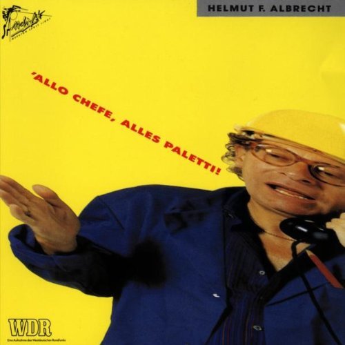 Albrecht , Helmut F. - 'Allo Chefe, alles paletti!