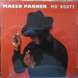 Parker , Maceo - Mo' roots