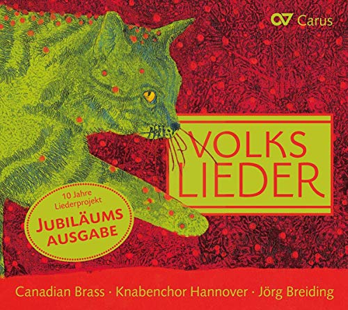 Breiding , Jörg & Canadian Brass & Knabenchor Hannover - Volkslieder (10 Jahre Liederprojekt - Jubiläumsausgabe)