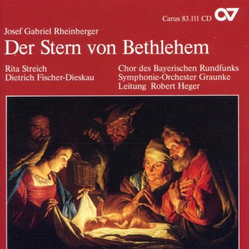 Rheinberger , Josef - Der Stern von Bethlehem (Streich, Fischer-Dieskau)