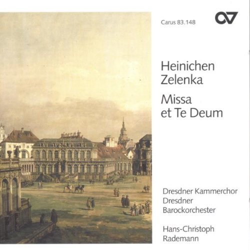 Rademann , Hans-Christoph & Dresdner Barockorchester - Heinichen: Missa Nr. 9 / Zelenka: Te Deum (Dresdner Kammerchor)