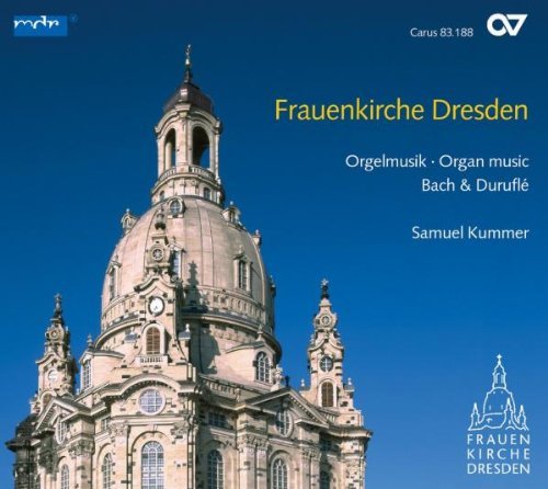 Kummer , Samuel - Frauenkirche Dresden Orgelmusik