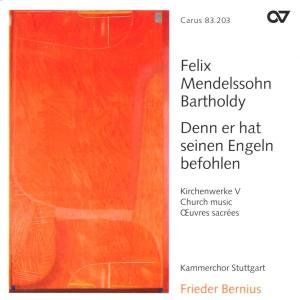 Mendelssohn , Felix - Denn er hat seinen Engeln befohlen - Kirchenwerke 5 (Bernius)