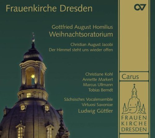  - Homilius: Weihnachtsoratorium / Jacobi: Der Himmel Steht Uns Wieder offen