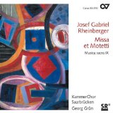  - Josef Gabriel Rheinberger: Christus factus est (Musica Sacra VII)