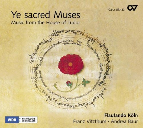 Flautando Köln - Ye Sacred Muses: Music From The House Of Tudor (Vitzthum, Baur, Krauß)