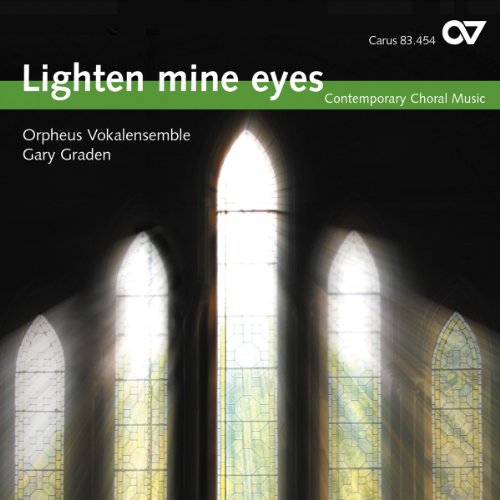 Graden , Gary & Orpheus Vokalensemble - Lighten Mine Eyes