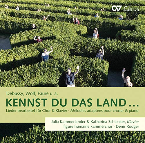 figure humaine kammerchor, Julia Kammerlander (Klavier), Katharina Schlenker (Klavier), Hannah Gries (Sopran), Charles Gounod, Gabriel Fauré, Hugo Wolf, Clara Schumann, Peter Cornelius, Fanny Hensel H - Kennst du das Land... - Lieder bearbeitet für Chor und Klavier