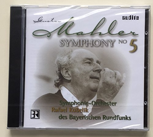 Kubelik,Rafael, Sinfonieorchester des Br, Mahler,Gustav - Sinfonie 5