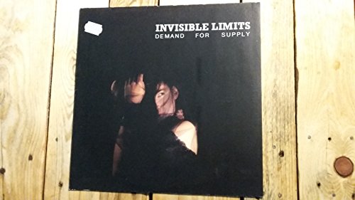 Invisible Limits   - Demand for Supply